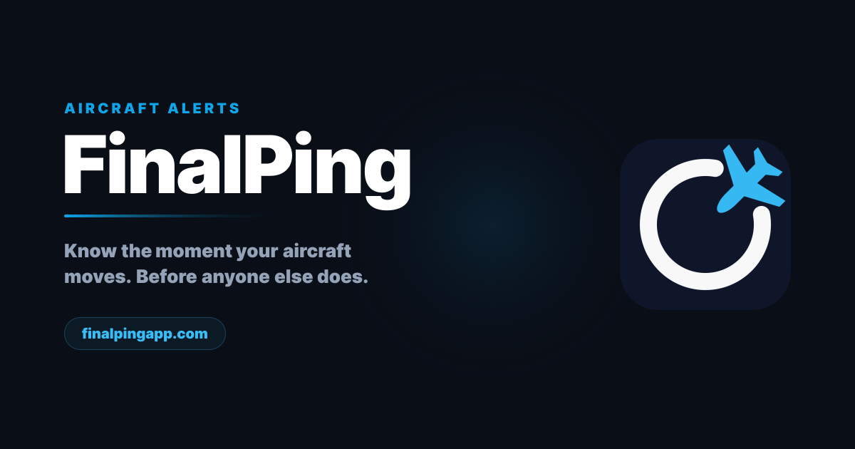 FinalPing | Real-Time Aircraft Tracking & Alerts